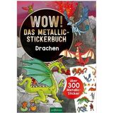 GERMAN - Wow! Das Metallic-Stickerbuch - Drachen