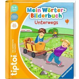 tiptoi - Mein Wörter-Bilderbuch - Unterwegs (IN GERMAN) 